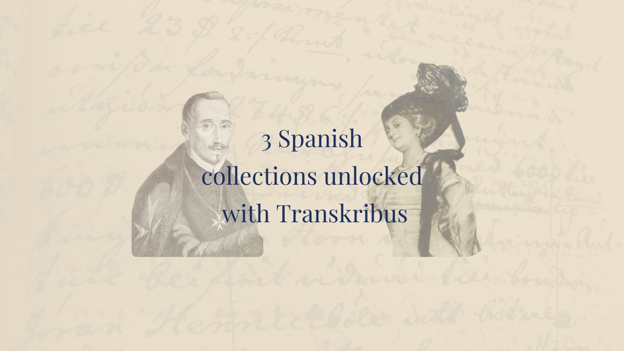 How Transkribus unlocked these Spanish-language collections
