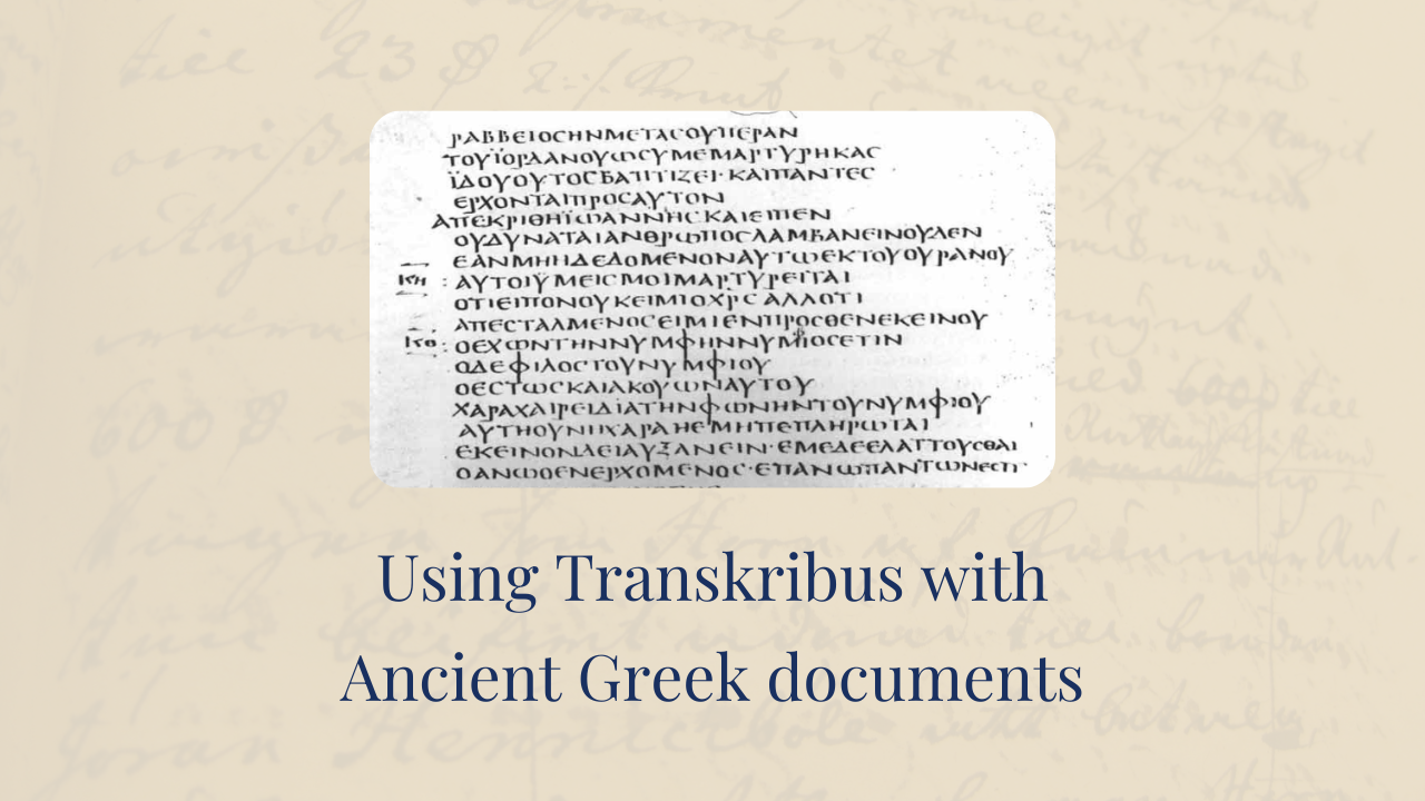 Transcribing Ancient Greek with Transkribus: 3 Case Studies