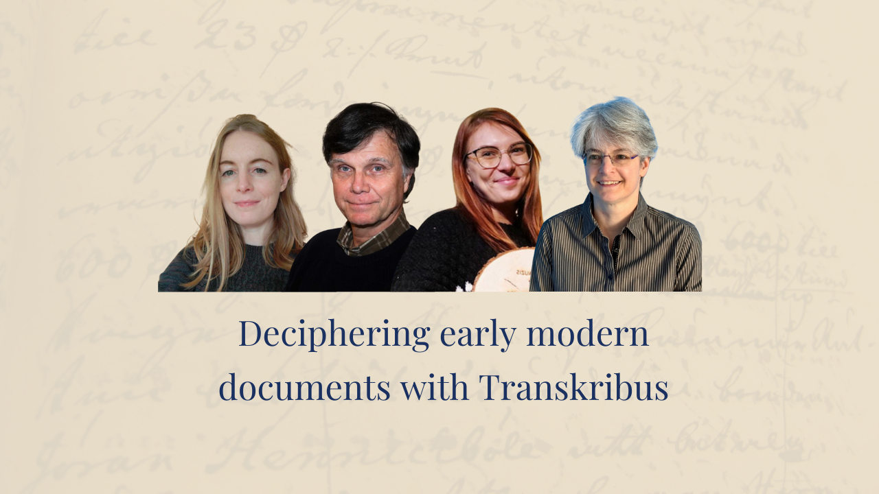 Reading the unreadable: How 4 projects deciphered early modern documents with Transkribus